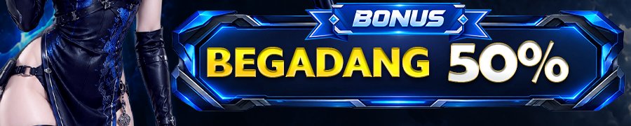 BONUS BEGADANG 50%
